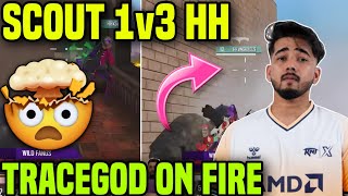 SCOUT 1v3 HH 😱🔥TRACEGOD ON FIRE ✅ [upl. by Nillek]