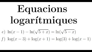 Equacions logarítmiques  Part 3 [upl. by Bette-Ann607]