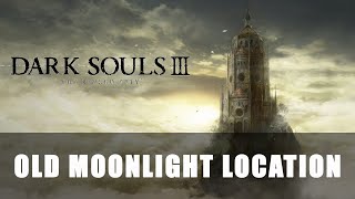 Dark Souls 3 The Ringed City  Old Moonlight Location [upl. by Eelahs]