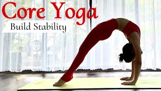 Core Strength Yoga Workout  Build Stability and Power [upl. by Ogram128]