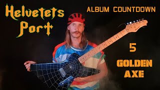 Helvetets Port album countdown 5 Golden Axe [upl. by Jovitah]