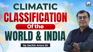 Climatic Classification of the World and India  Geography by Sachin Arora Sir KGSIASEnglish [upl. by Batchelor]