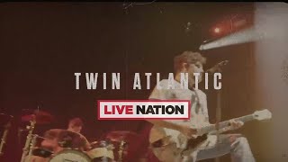 Twin Atlantic UK Tour  Live Nation UK [upl. by Easlehc]