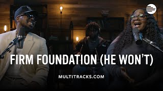 Maverick City Music  Firm Foundation He Wont MultiTracks Session [upl. by Ahgiela]