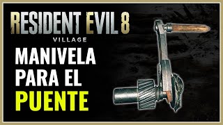 Donde Conseguir la Manivela Para Bajar el Puente RESIDENT EVIL 8 [upl. by Josefina]