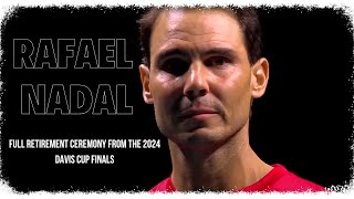 Rafael Nadals Full Retirement Ceremony 2024  Davis Cup Finals [upl. by Eramat]