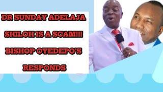 DR SUNDAY ADELAJA SHILOH IS A SCAM BISHOP OYEDEPO RESPONDS [upl. by Relly]