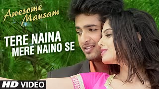 TERE NAINA MERE NAINO SE Video Song  AWESOME MAUSAM  Shaan Palak Muchhal  TSeries [upl. by Nymzaj]