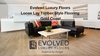 Evolved Luxury Floors  Quality Loose Lay Timber Style Flooring Gold Coast [upl. by Nicol]