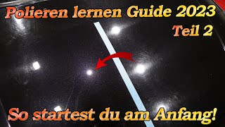 Autolack polieren  Der große Guide 2023 2 So startest du Welche Politur und Polierpad sind nötig [upl. by Annirok]