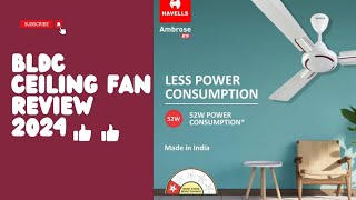 BLDC CEILING FAN REVIEW 2024 new electrical fans ceilingfan bldcfan review electric havells [upl. by Benita]