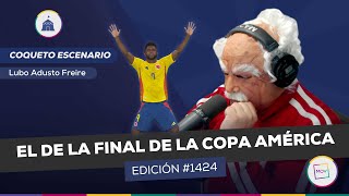 CoquetoEscenario El de la final de la copa américa  Lubo Adusto Freire en TPLMP [upl. by Einial]