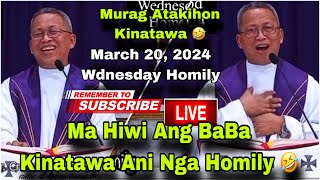 March 19 2024 😂 Ma Hiwi Abg Ba Ba Kinatawa Ani Bga Homily 🤣  Fr ciano ubod [upl. by Noynek]