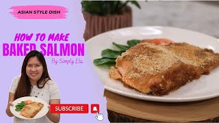 Baked Salmon  Asian Inspired Baked Salmon Recipe HomeCooking QuickAndEasyRecipes [upl. by Lymann375]