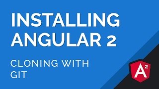 How to Install Angular 2  Cloning Quickstart with Git [upl. by Lorsung]