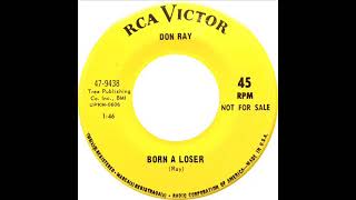 Don Ray  Born A Loser [upl. by Larual]