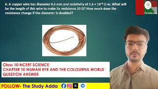 A copper wire has diameter 05 mm and resistivity of 16 × 10−8 Ω m What will be the length of this [upl. by Leina]