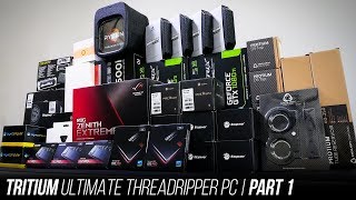 Tritium Ultimate Threadripper Build Part 1 [upl. by Neersan384]