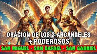 ORACIÓN DE LOS 3 ARCÁNGELES MÁS PODEROSOS PARA RECIBIR UN MILAGRO URGENTE [upl. by Razatlab]