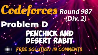 Codeforces Round 987 Div 2 Problem D Penchick and Desert Rabit Solution in Comments [upl. by Ettegirb186]