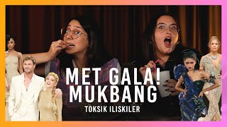 MET GALA KIYAFETLERİNİ YORUMLAYALIM MUKBANG  Toksik İlişkiler [upl. by Tanny]