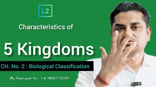 L2 Characteristics of 5 Kingdoms  Biological Classification  NEET 2025 by Pashupati Sir [upl. by Thurman620]