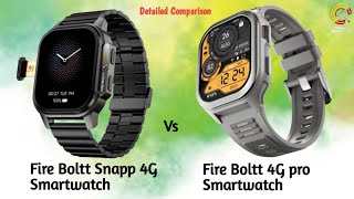 Best 4G Smartwatch Fire Boltt Snapp 4G Vs Fire Boltt 4G pro smartwatch [upl. by Alemac]