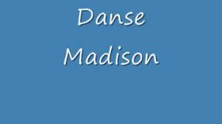 Danse Madison [upl. by Ardnohsed]