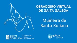 Obradoiro Virtual de Gaita Galega  Muiñeira de Santa Xuliana [upl. by Anoblav840]