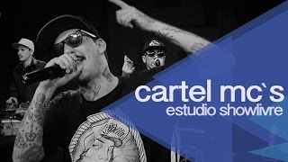 Cartel MCs no Estúdio Showlivre 2014  Apresentação na íntegra [upl. by Iegres953]