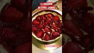 ✅ LE FRAISIER DE CYRIL LIGNAC  La recette incontournable du gâteau aux fraises façon Lignac [upl. by Anaerol]