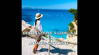 DESTINAZIONE SARDEGNA ANDREA CECCHINI [upl. by Ahsenom]