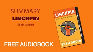 Summary of Linchpin by Seth Godin  Free Audiobook [upl. by Sherman]