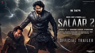 Salaar Part 2  Shouryanga Parvam  Official Trailer  Prabhas  Prashanth Neel  Shruti Hassan [upl. by Hagerman]