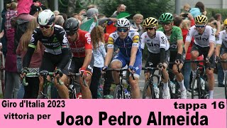 Giro dItalia 2023 Tappa 16 Vittoria per Almeida [upl. by Nraa639]