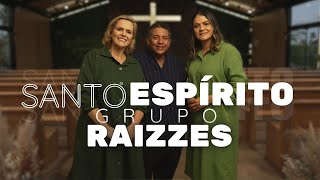 Grupo Raizzes  Santo Espírito Clipe Oficial [upl. by Miharba]