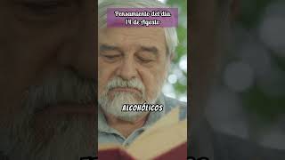 14 de Agosto Reflexión y Pensamiento del día Alcohólicos Anónimos [upl. by Dania]