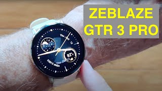 ZEBLAZE GTR 3 PRO Bluetooth Calling AMOLED HD Display BP IP68 BT5 Dress Smartwatch Unbox amp 1st Look [upl. by Wiencke]