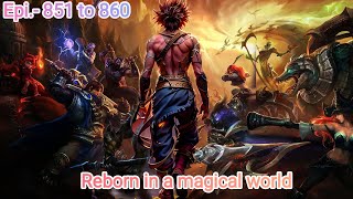 Reborn in a magical world episode 851 to 860 ll story  Charvik fantasy stories [upl. by Elokin]