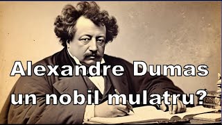 Alexandre Dumas  Descendentul sclavilor negri care a cucerit lumea literaturii [upl. by Enillebyam]