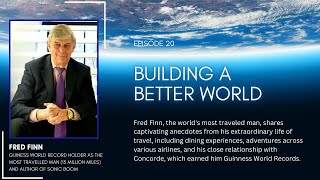 Fred Finn Insights from the Worlds Most Traveled Man [upl. by Orlanta]