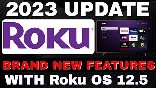 Brand New Roku Update Brand New Features 2023 Update Roku OS 125 [upl. by Aneeram]