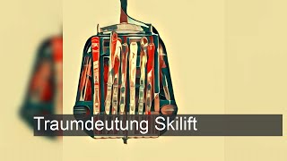 Skilift  TraumDeutung [upl. by Chem]