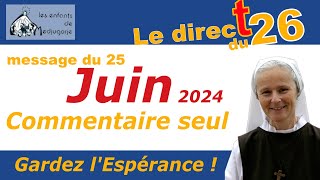 Commentaire seul du message du 25 Juin 2024 par Sœur Emmanuel de Medjugorje [upl. by Eintihw]