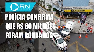 Polícia confirma que R 80 milhões foram roubados de banco em Criciúma [upl. by Omlesna]