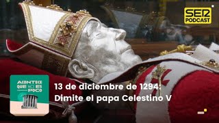 Acontece que no es poco  Dimite el papa Celestino V [upl. by Gnav]