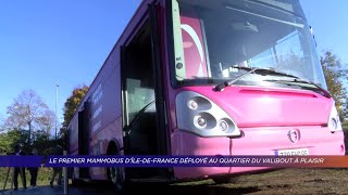 Yvelines  Le premier Mammobus d’Ile de France déployé au quartier du Valibout à Plaisir [upl. by Fita]