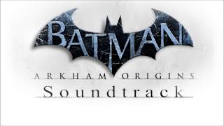 Batman Arkham Origins Soundtrack  Main Theme Track 1 quotMain Titlesquot [upl. by Yert663]