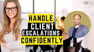 8 Steps To Manage Client Escalations Like a PRO [upl. by Chemosh376]