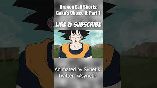 Gokus Choice 2  Dragonball Parody Part 1 [upl. by Krystal]